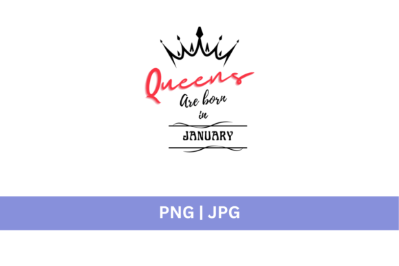 Crown Queens Are Born in January: A Royal Design Asset