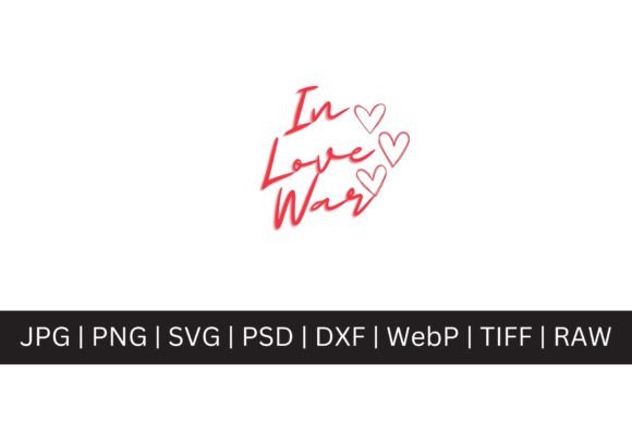 In Love War SVG: A Valentine Special for Bold Creatives